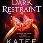 Dark Restraint