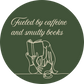 Fueled by Caffeine and Smutty Books Sticker