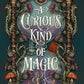 A Curious Kind of Magic