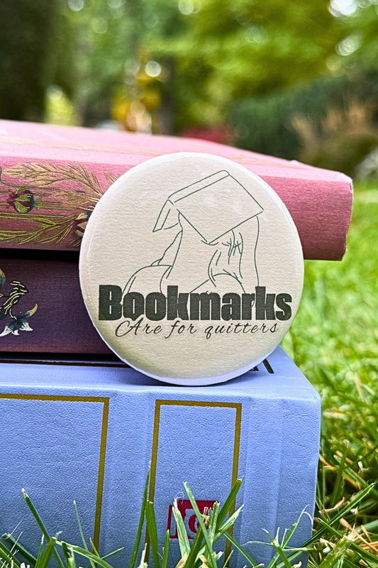 Bookmarks are for Quitters Pin