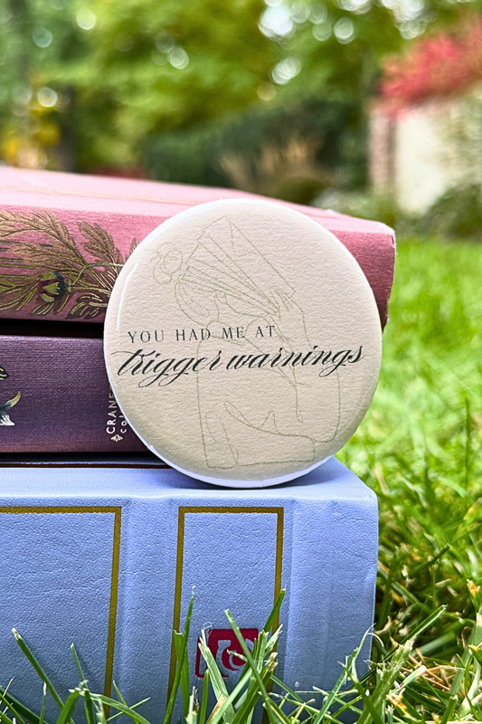 You Had Me At Trigger Warnings Pin