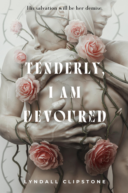 Tenderly, I Am Devoured