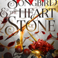 The Songbird & the Heart of Stone