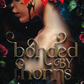 Bonded by Thorns (Deluxe Edition)